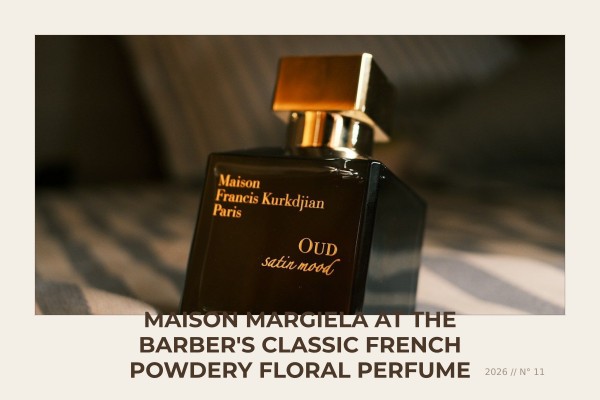 Maison Margiela At The Barber's classic French powdery floral perfume