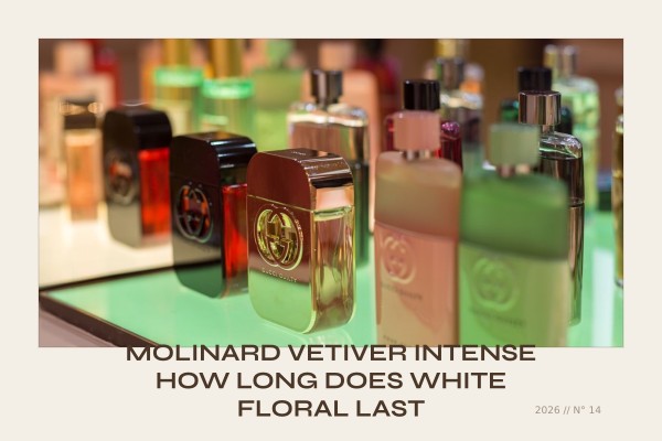 Molinard Vetiver Intense how long does white floral last