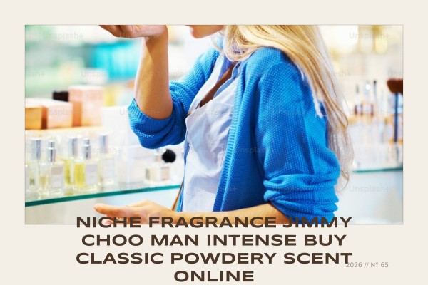 Niche Fragrance Jimmy Choo Man Intense buy classic powdery scent online
