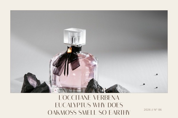 Niche Fragrance L'Occitane Verbena Eucalyptus why does oakmoss smell so earthy